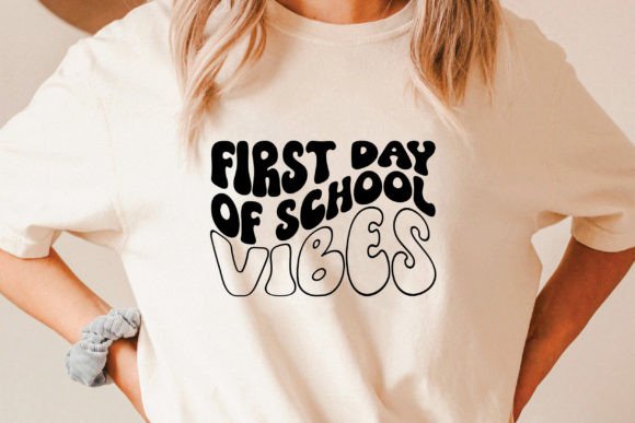 First Day of School Vibes SVG: Graphics & Print Templates