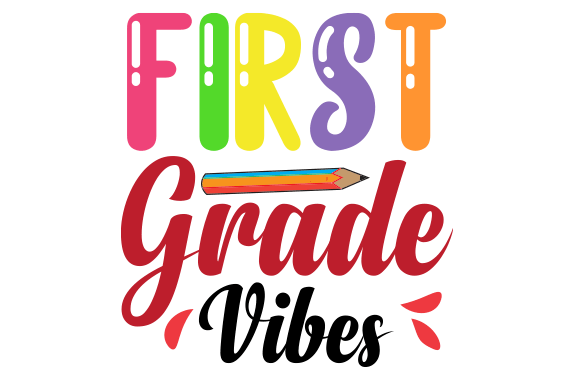 First Grade Vibes Design: Graphics for Crafts and Content
