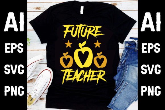 Future Teacher T-Shirt Design Graphics