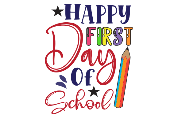Happy First Day of School Design Graphics