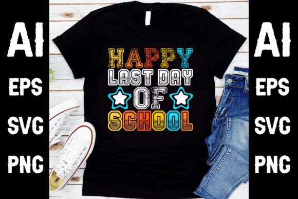Happy Last Day of School T-Shirt Design Graphics