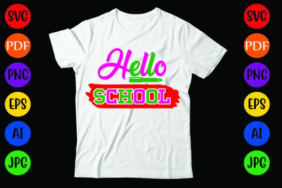 Hello School Graphics and T-Shirt Designs