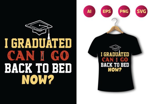 I Graduated Can I Go Back to Bed Now Graphics