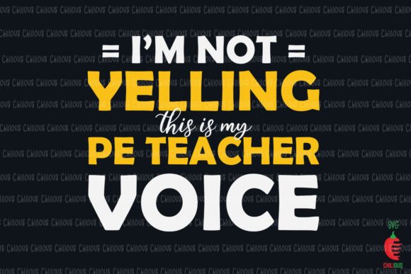 I m Not Yelling PE Teacher Voice Graphics