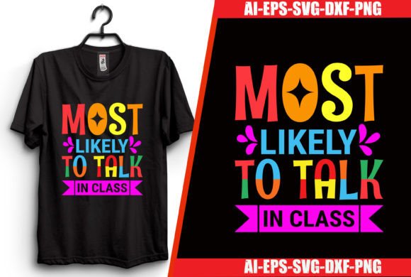 Most Likely to Talk in Class Graphics and T-Shirt Designs