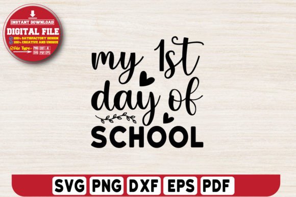 My 1st Day of School Svg Design: Graphics for T-Shirt Designs