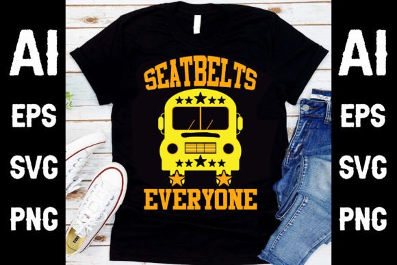Seatbelts Everyone T Shirt Design